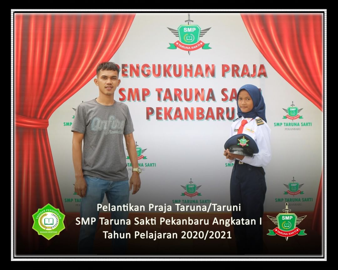 Pelantikan Praja Taruna/Taruni
SMP Taruna Sakti Pekanbaru Angkatan I
Tahun Pelajaran 2020/2021
